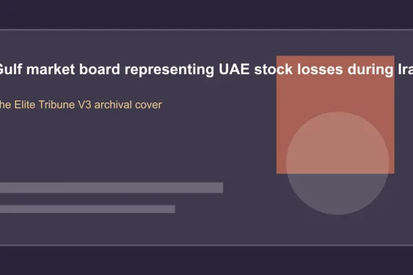 War on Iran Erases $120 Billion from UAE Stock Markets